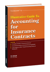 Taxmann's Illustrative Guide to Accounting for Insurance Contracts by T P Ghosh